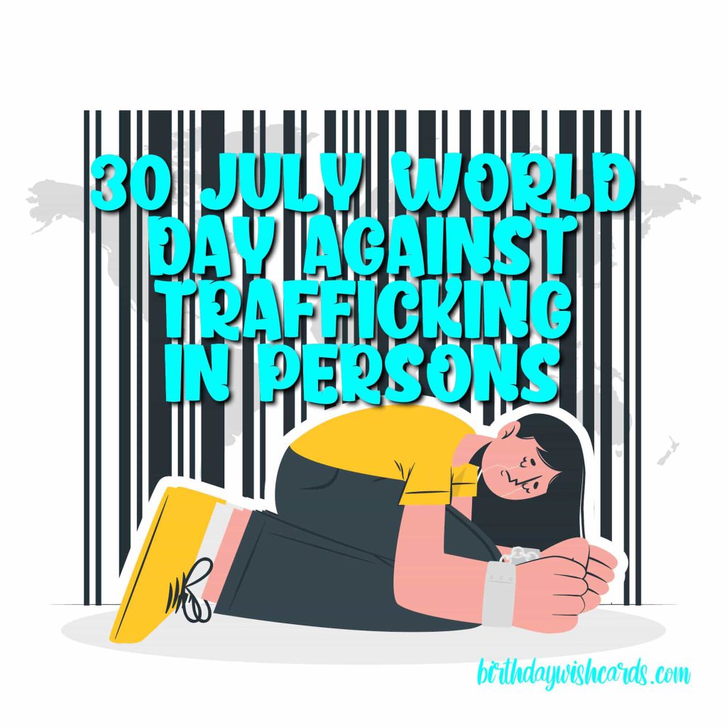 30-July World Day Against Trafficking in Persons: