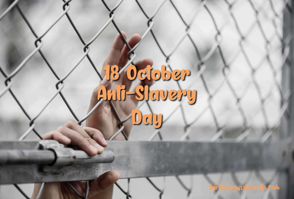 18-October Anti-Slavery Day: