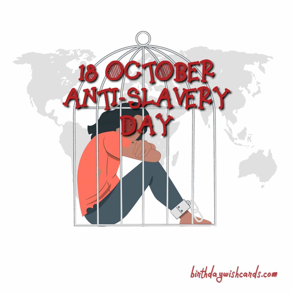 18-October Anti-Slavery Day: