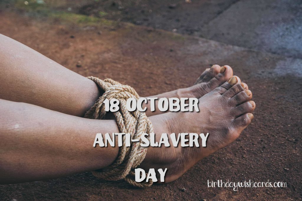 18-October Anti-Slavery Day: