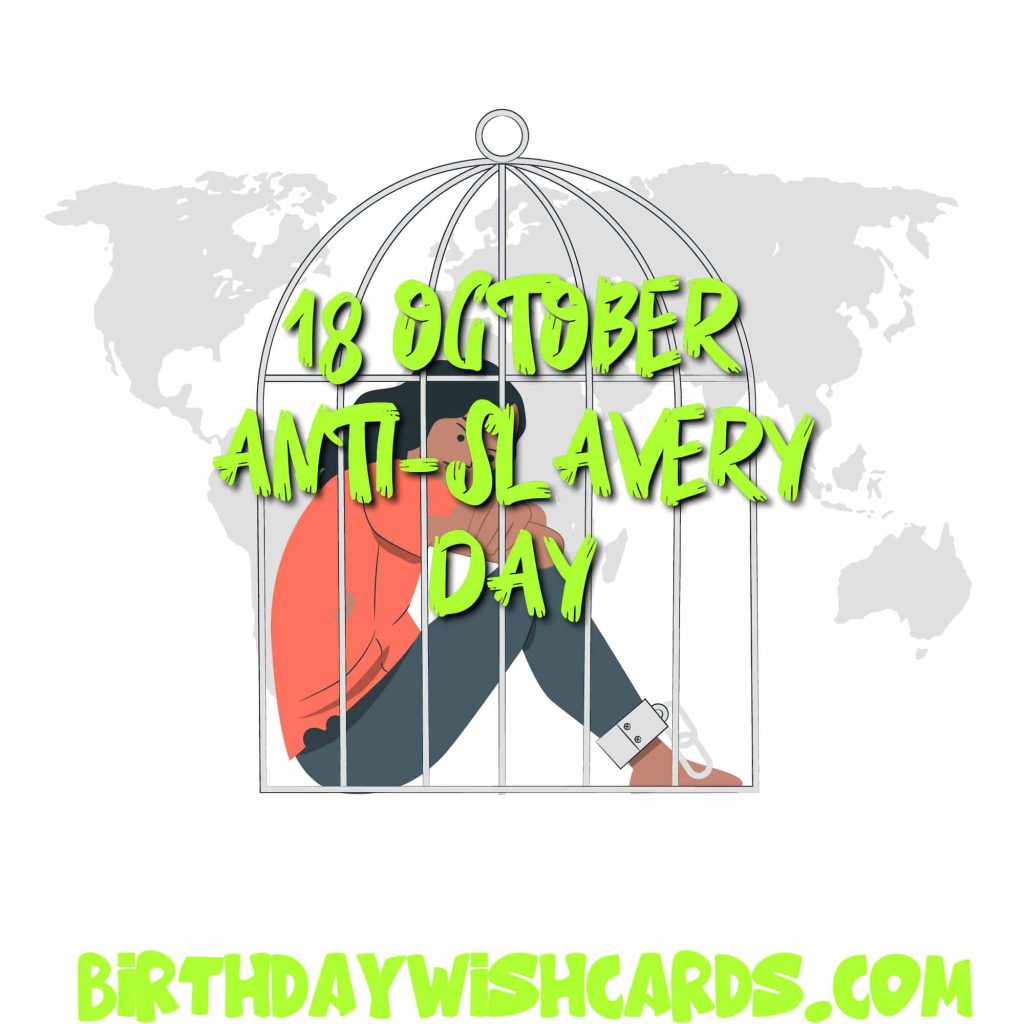 18-October Anti-Slavery Day: