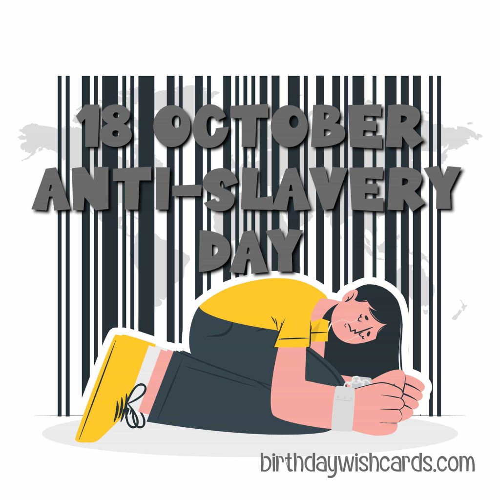 18-October Anti-Slavery Day: