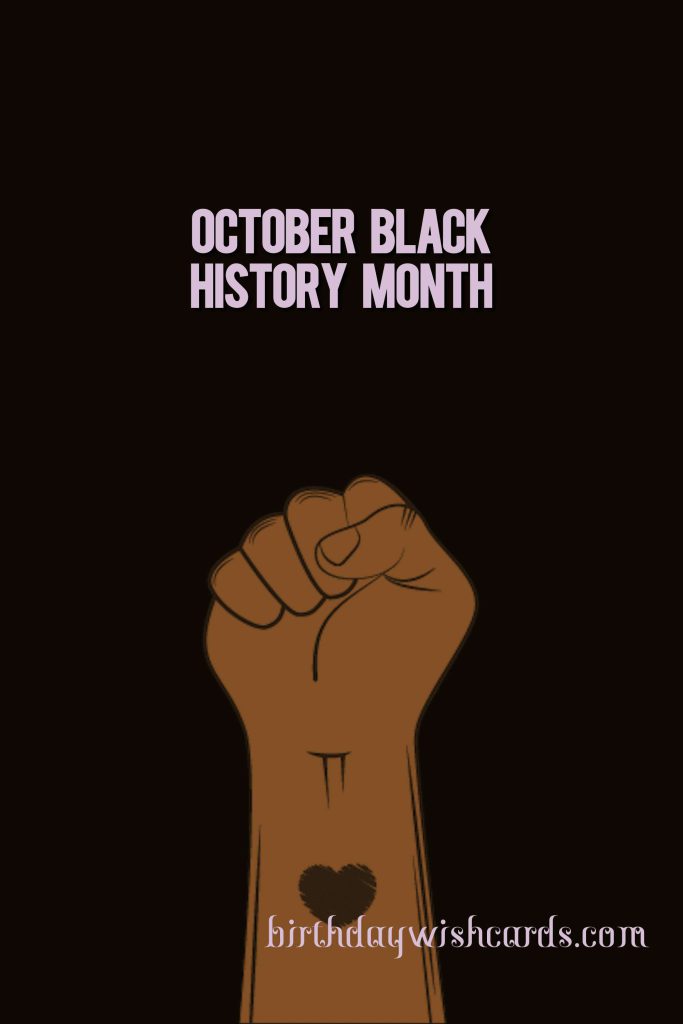 1-Oct to 31-Oct Black History Month: