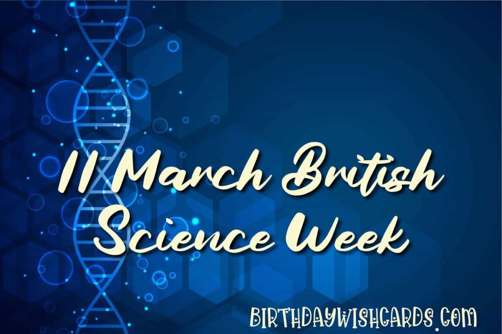 11-March British Science Week: