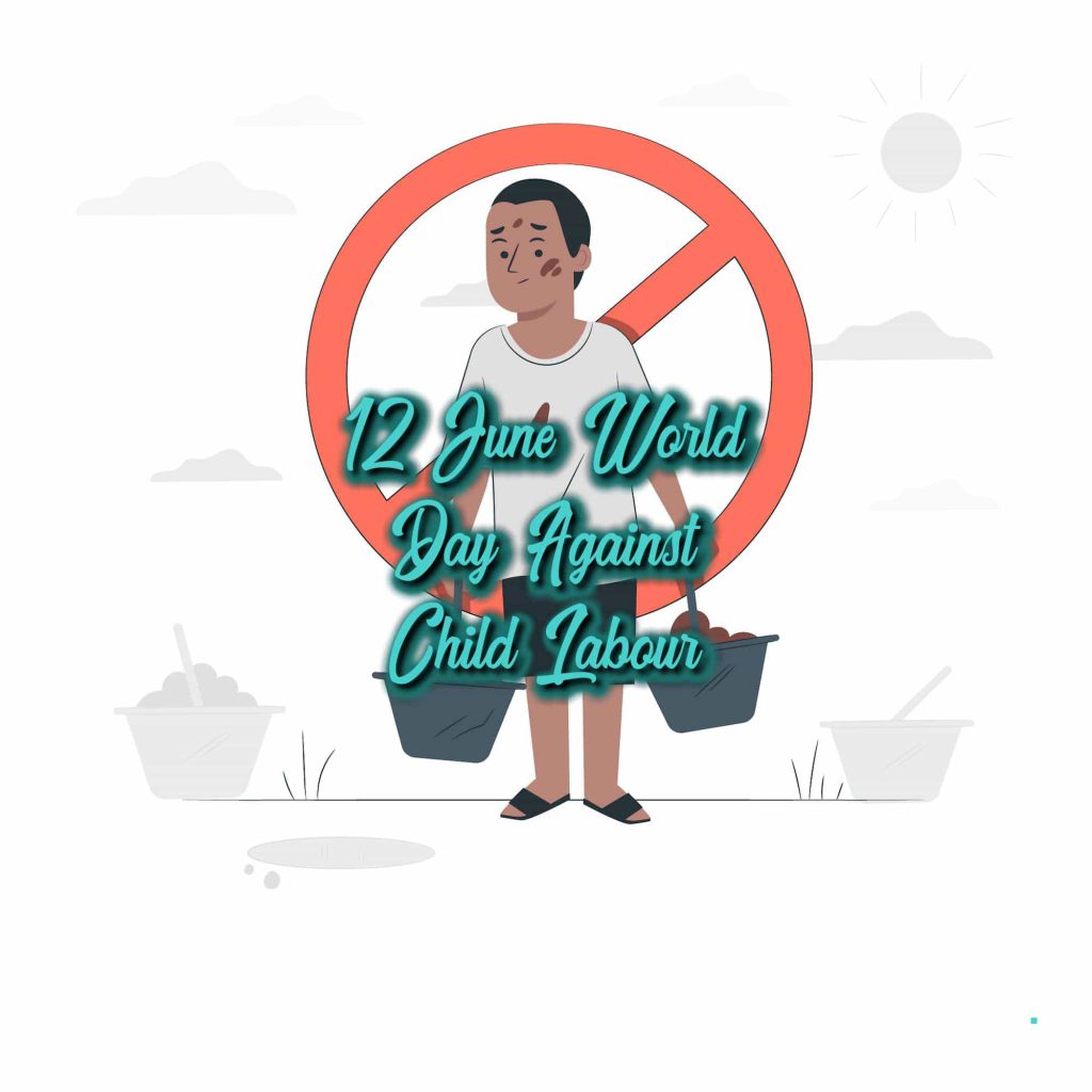 12-June World Day Against Child Labor: