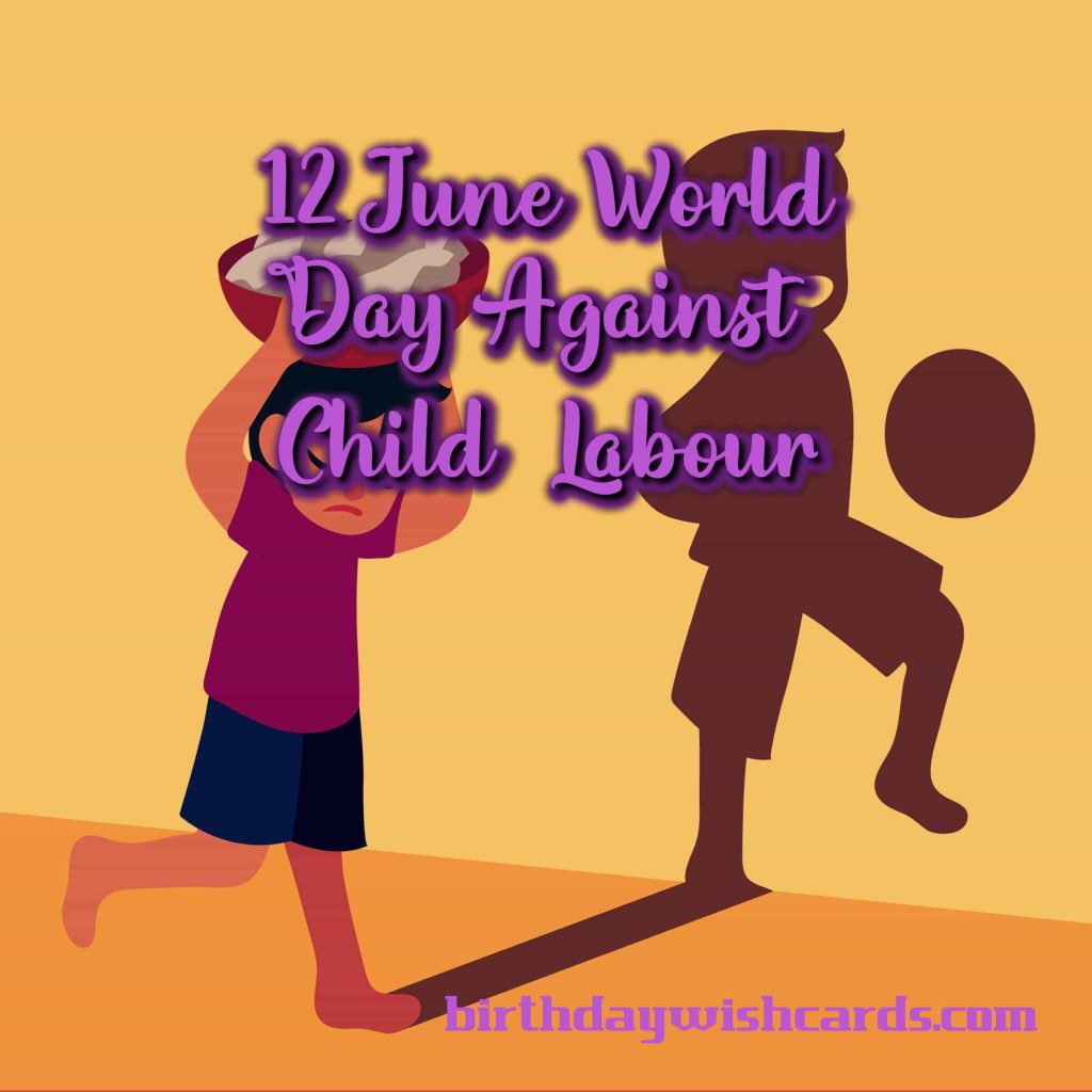 12-June World Day Against Child Labor: