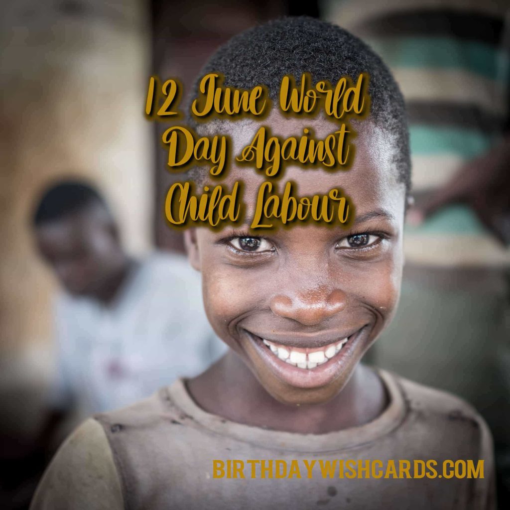 12-June World Day Against Child Labor:
