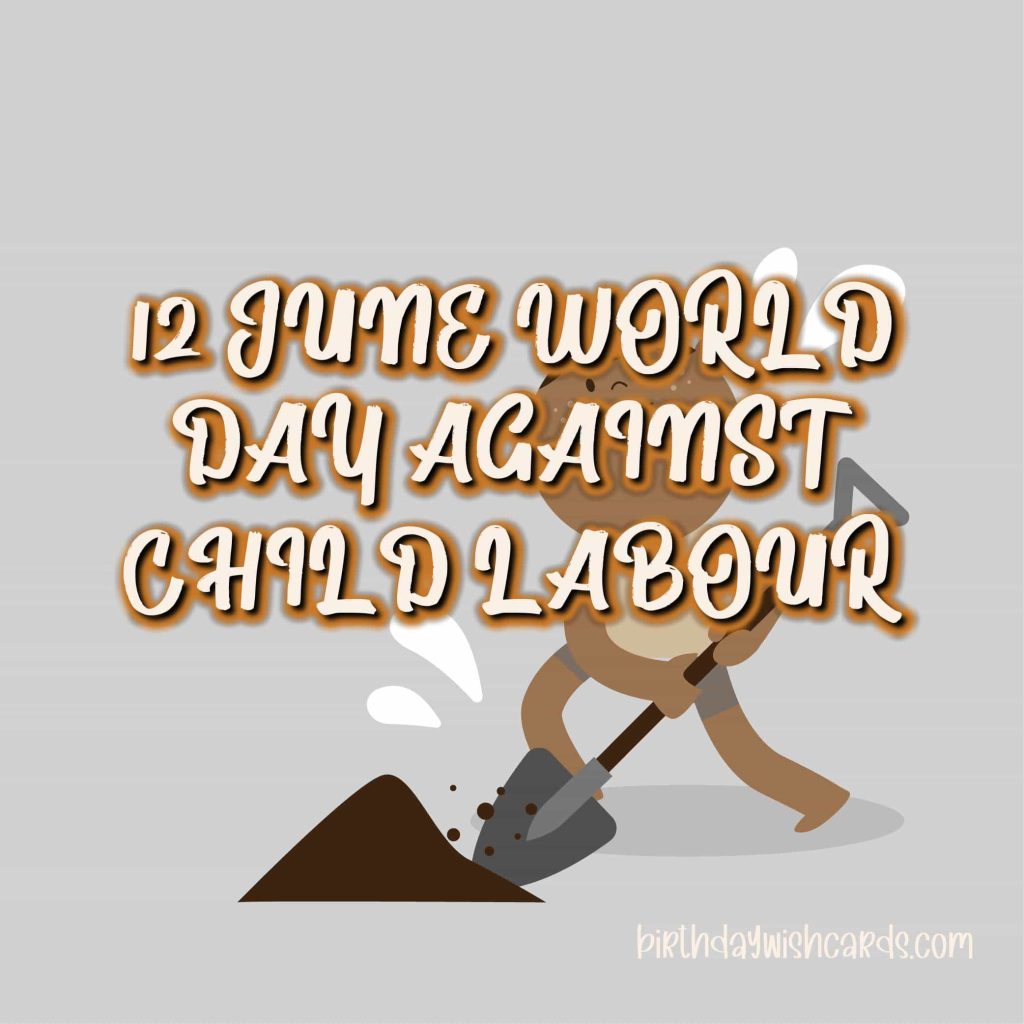 12-June World Day Against Child Labor: