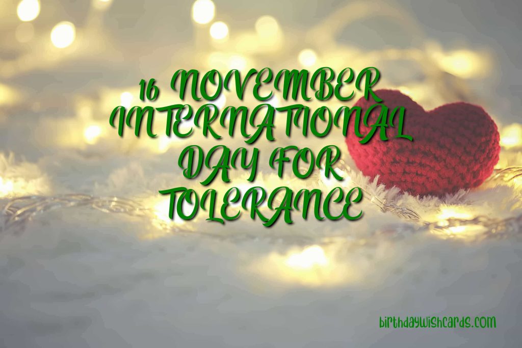 16-November International Day of Tolerance: