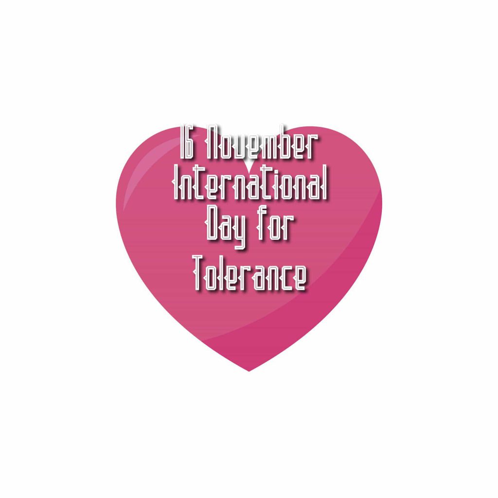 16-November International Day of Tolerance:
