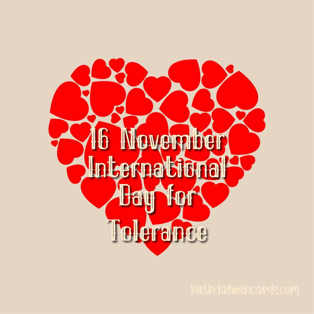16-November International Day of Tolerance:
