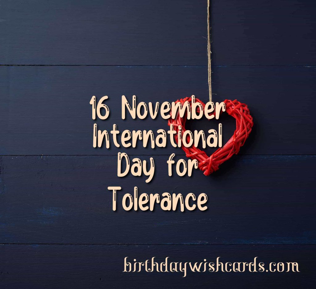 16-November International Day of Tolerance: