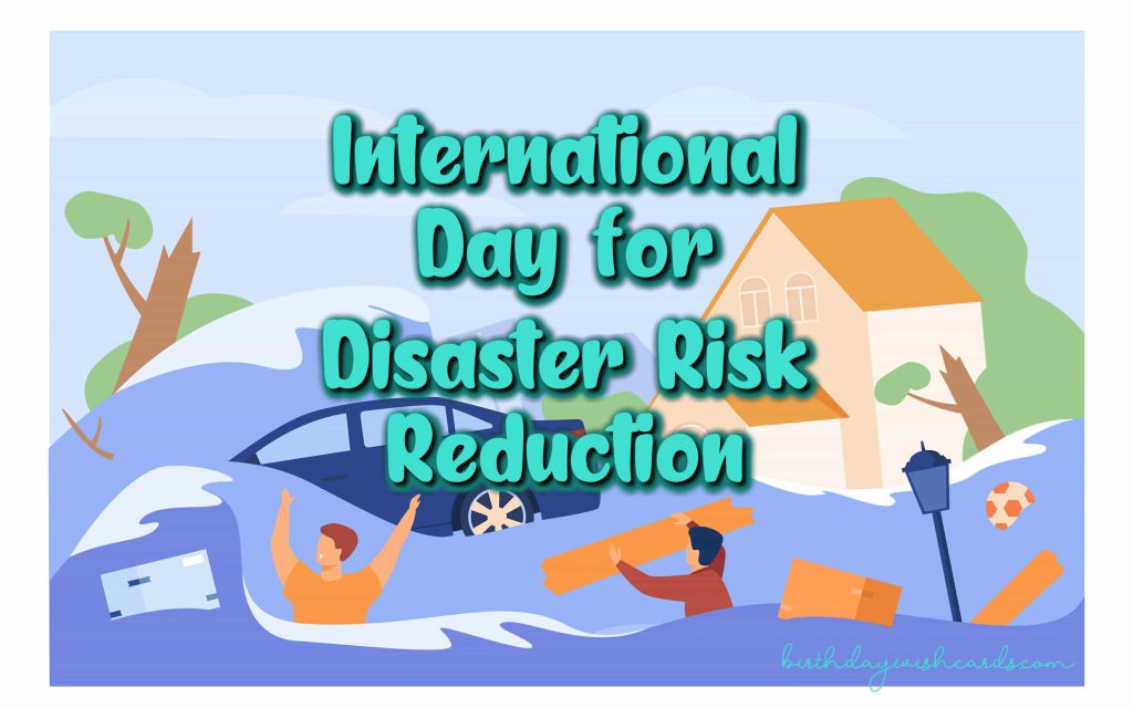 13-Oct International Day for Disaster Risk Reduction: