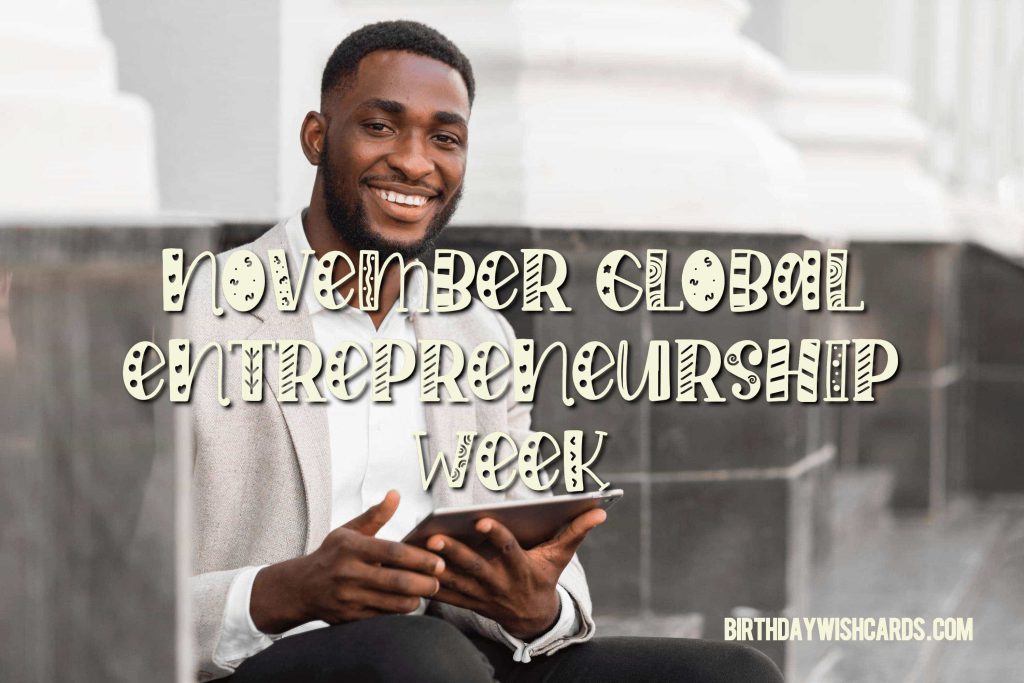 8-Nov Global Entrepreneurship Week: