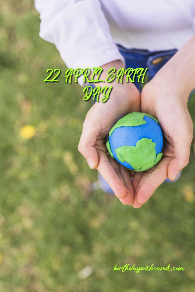 22- April Earth Day: