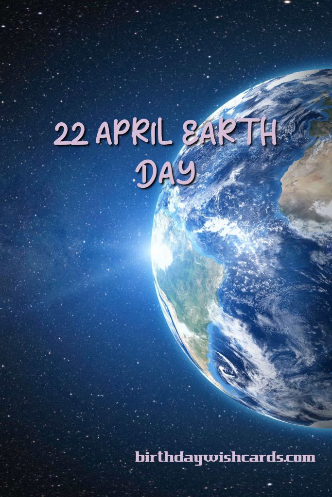 22- April Earth Day: