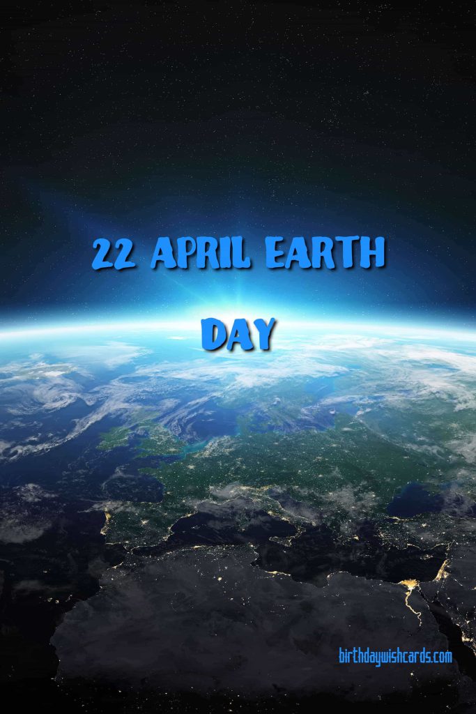 22- April Earth Day: