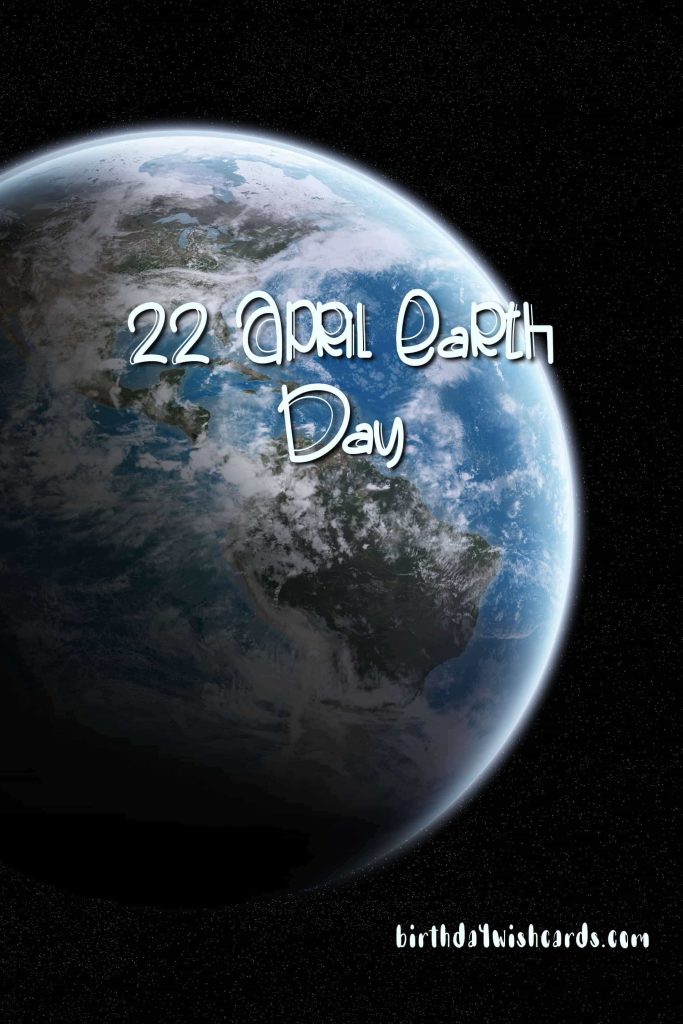 22- April Earth Day: