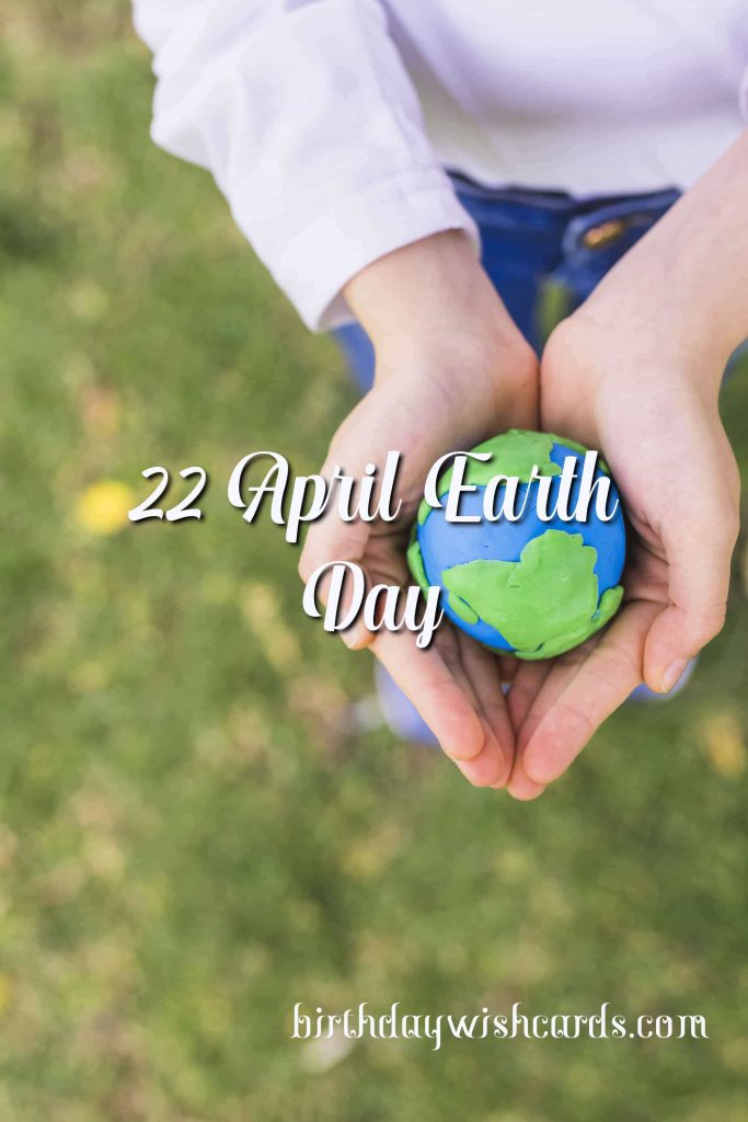22- April Earth Day:
