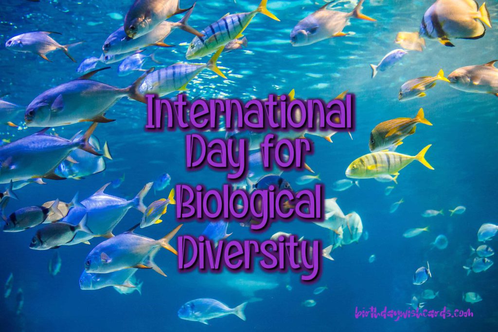 22-May International Day for Biological Diversity: