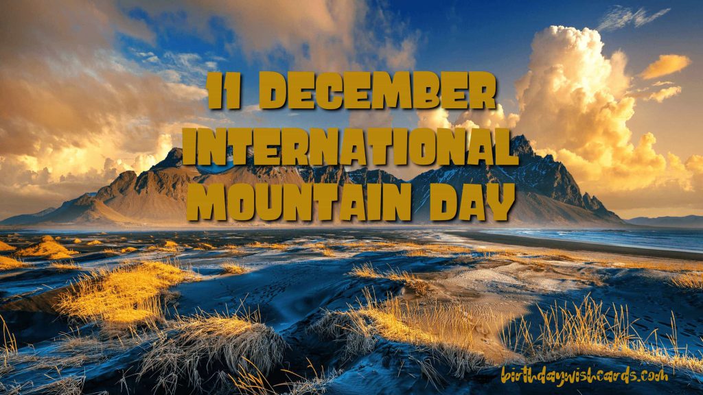 11-December International Mountain Day: