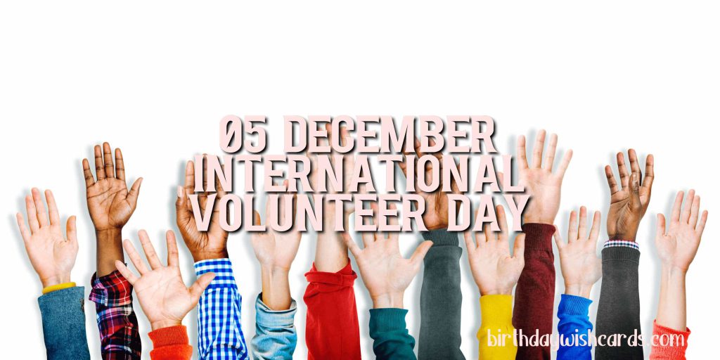 05-December International Volunteer Day: