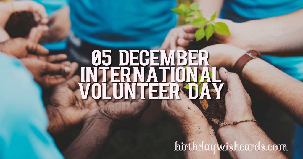 05-December International Volunteer Day: