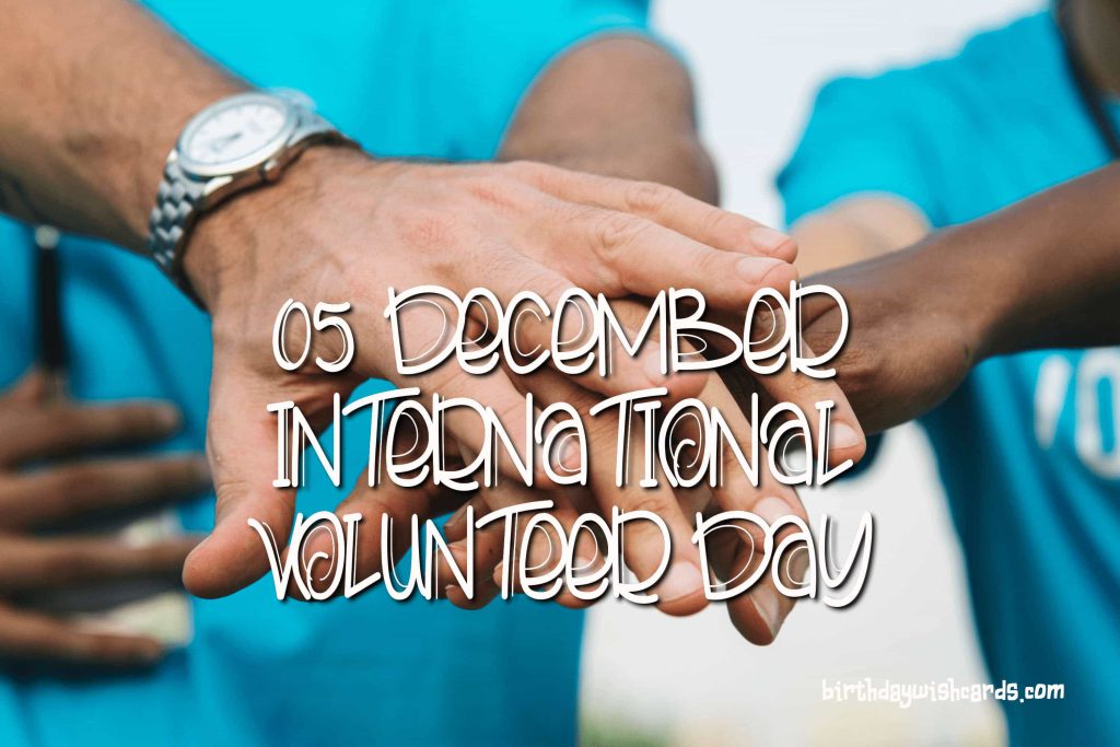 05-December International Volunteer Day:
