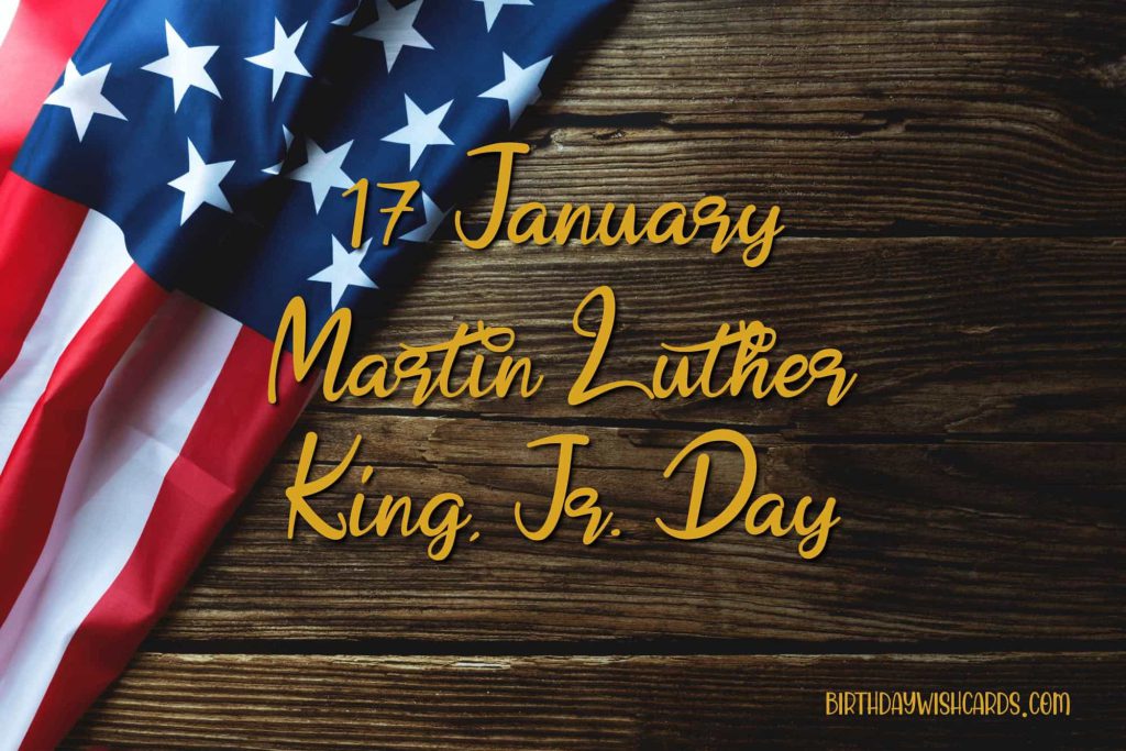 17-January Martin Luther King Junior's Day: