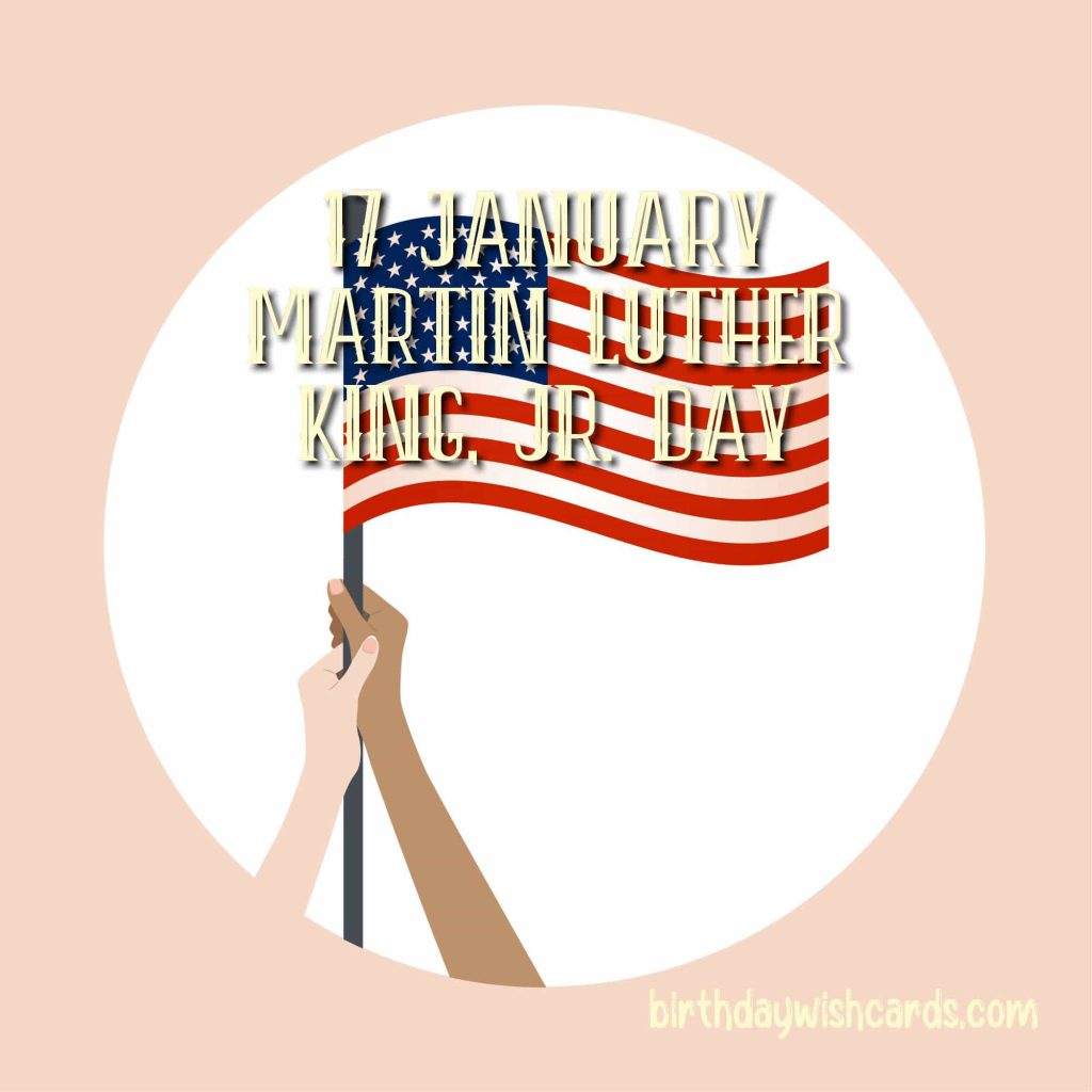 17-January Martin Luther King Junior's Day: