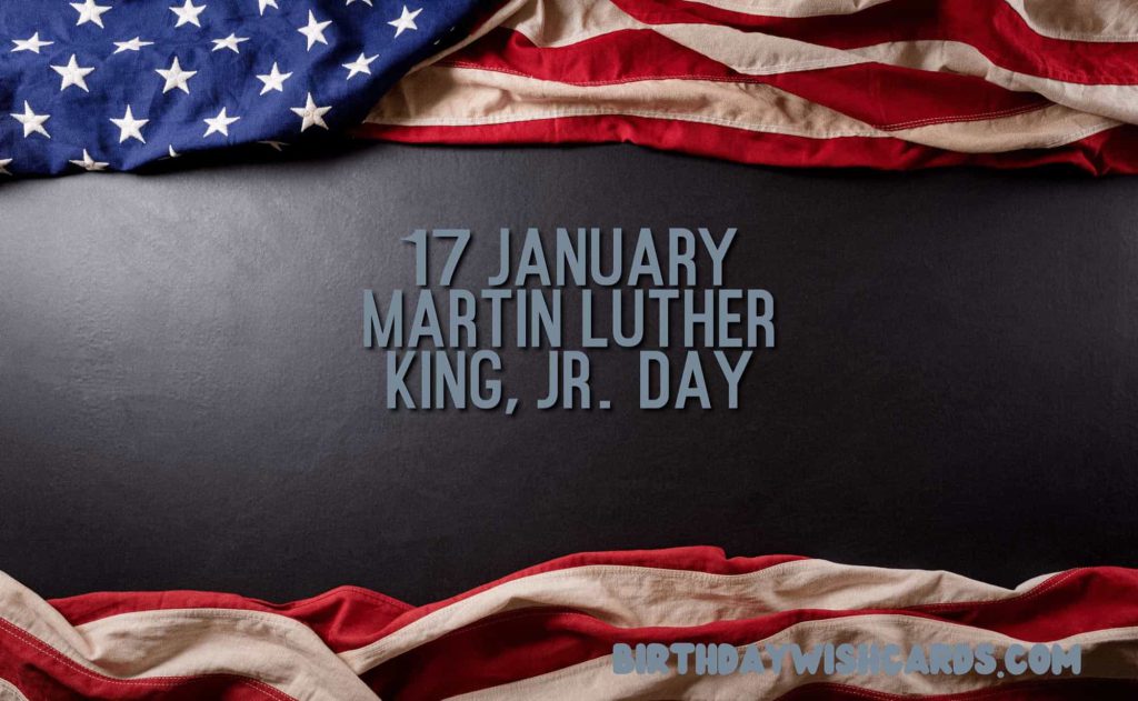 17-January Martin Luther King Junior's Day: