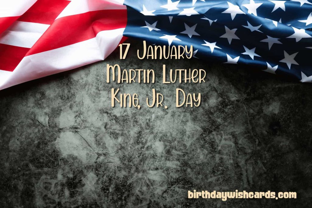 17-January Martin Luther King Junior's Day: