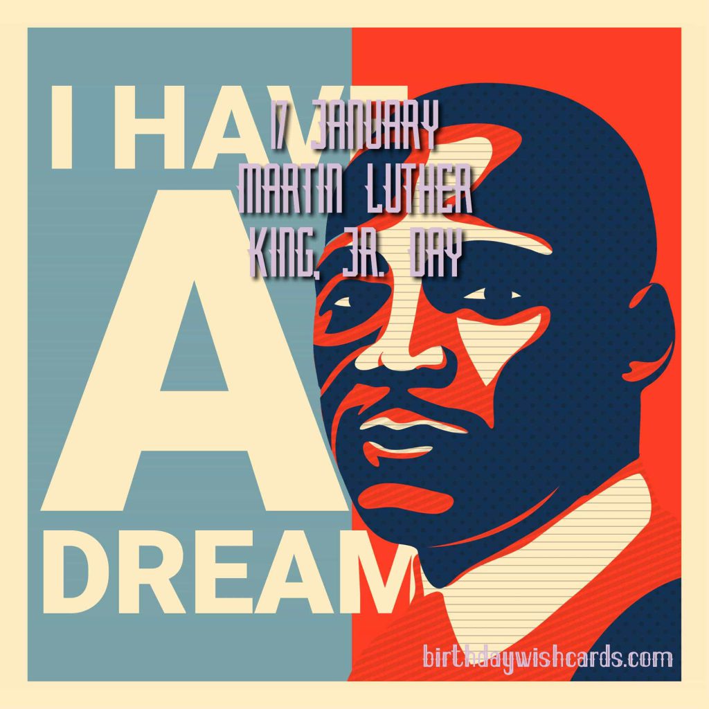 17-January Martin Luther King Junior's Day: