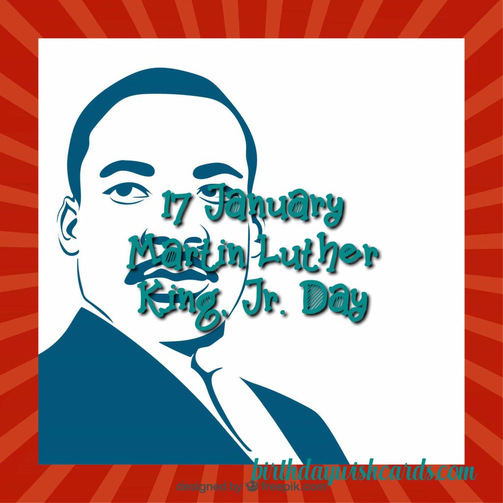 17-January Martin Luther King Junior's Day: