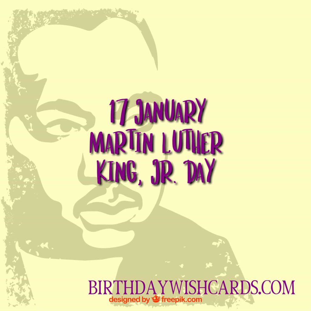 17-January Martin Luther King Junior's Day: