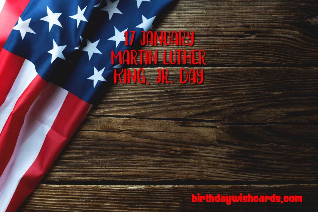 17-January Martin Luther King Junior's Day: