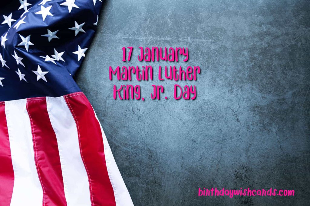 17-January Martin Luther King Junior's Day: