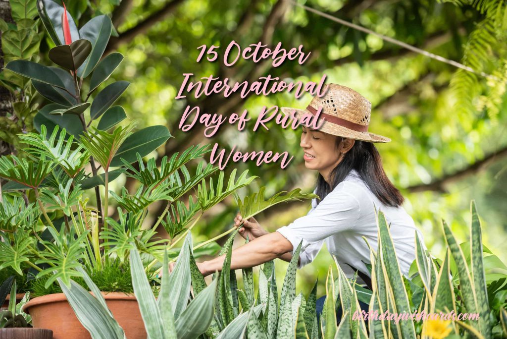 15-October International Day of Rural Women: