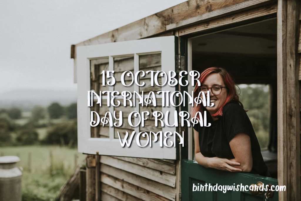 15-October International Day of Rural Women: