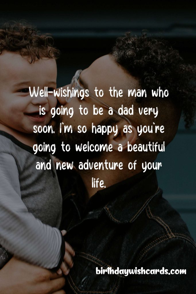 Congratulation Messages for Father-To-Be: