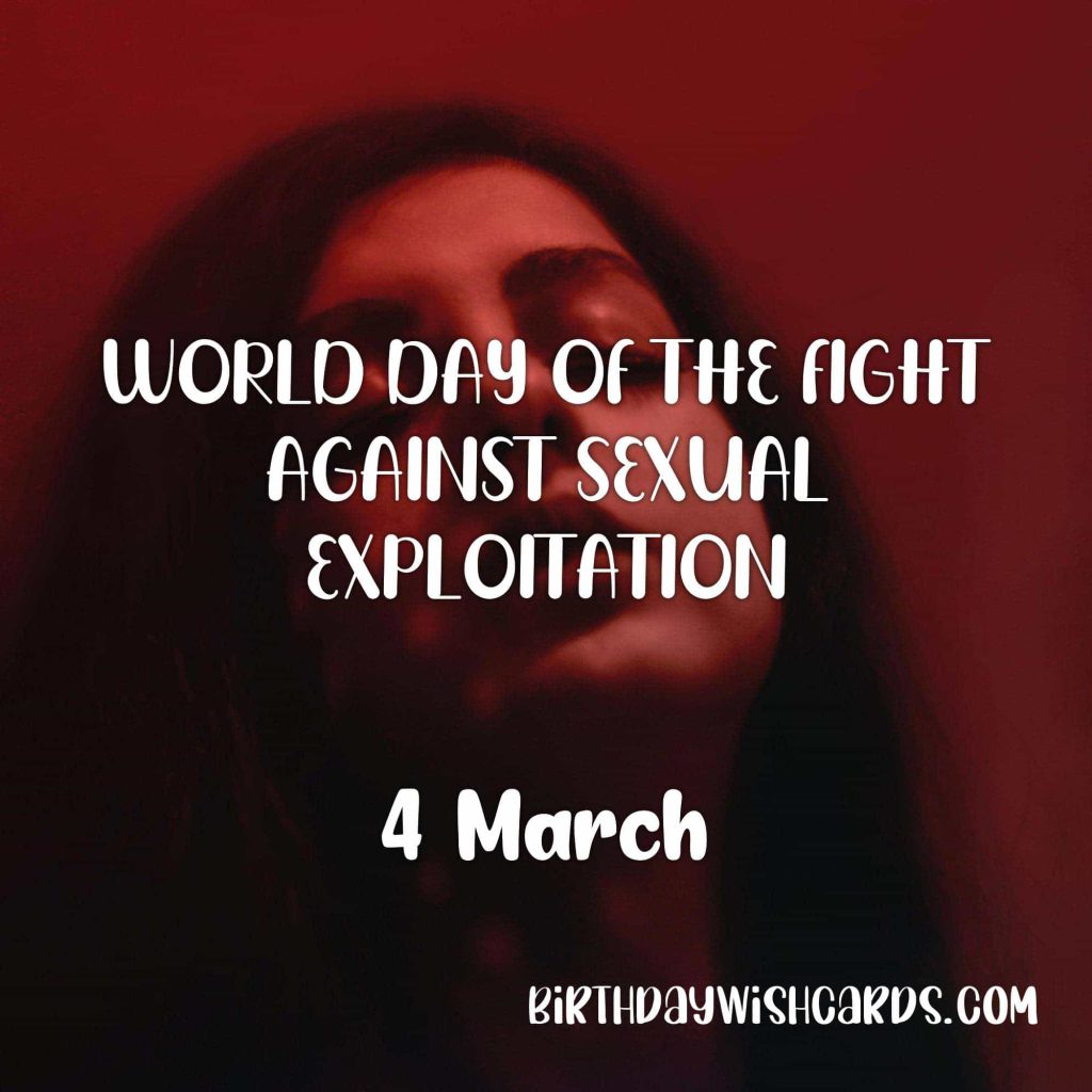 4-March World Day of the Fight Against Sexual Exploitation: