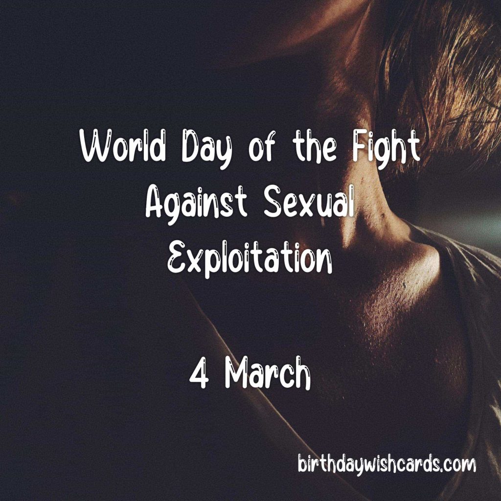 4-March World Day of the Fight Against Sexual Exploitation: