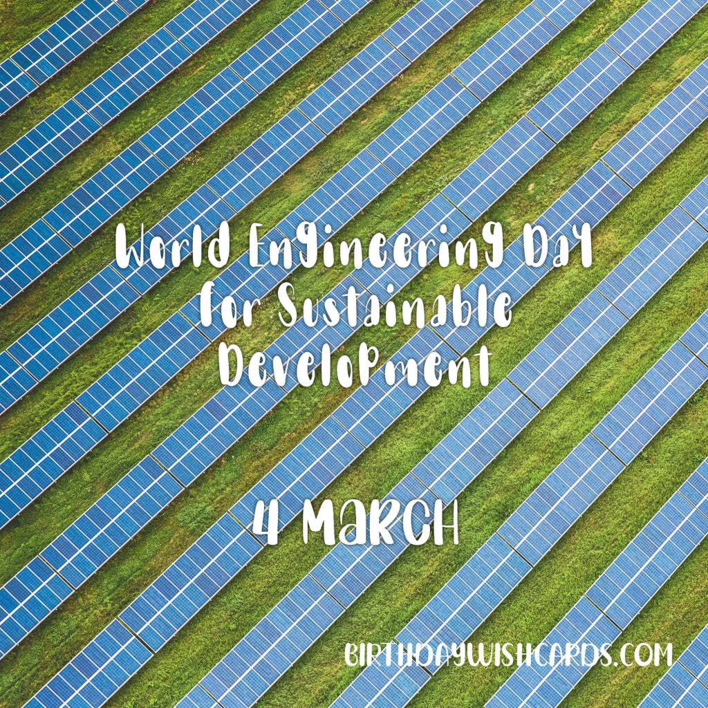 4-March World Engineering Day for Sustainable Development: