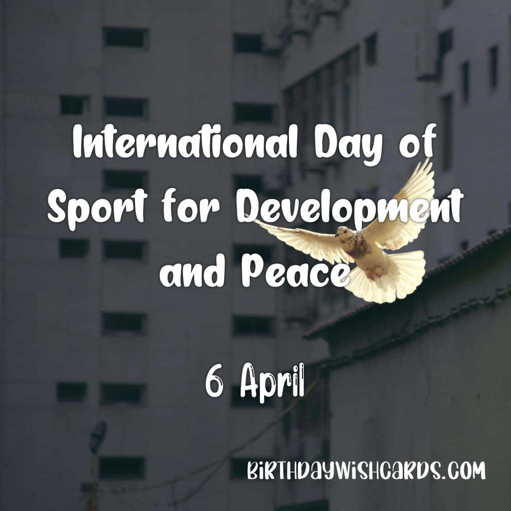 6-April International Day of Sport for Development and Peace: