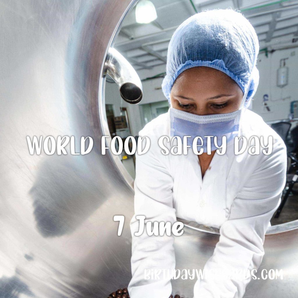 7-June World Food Safety Day: