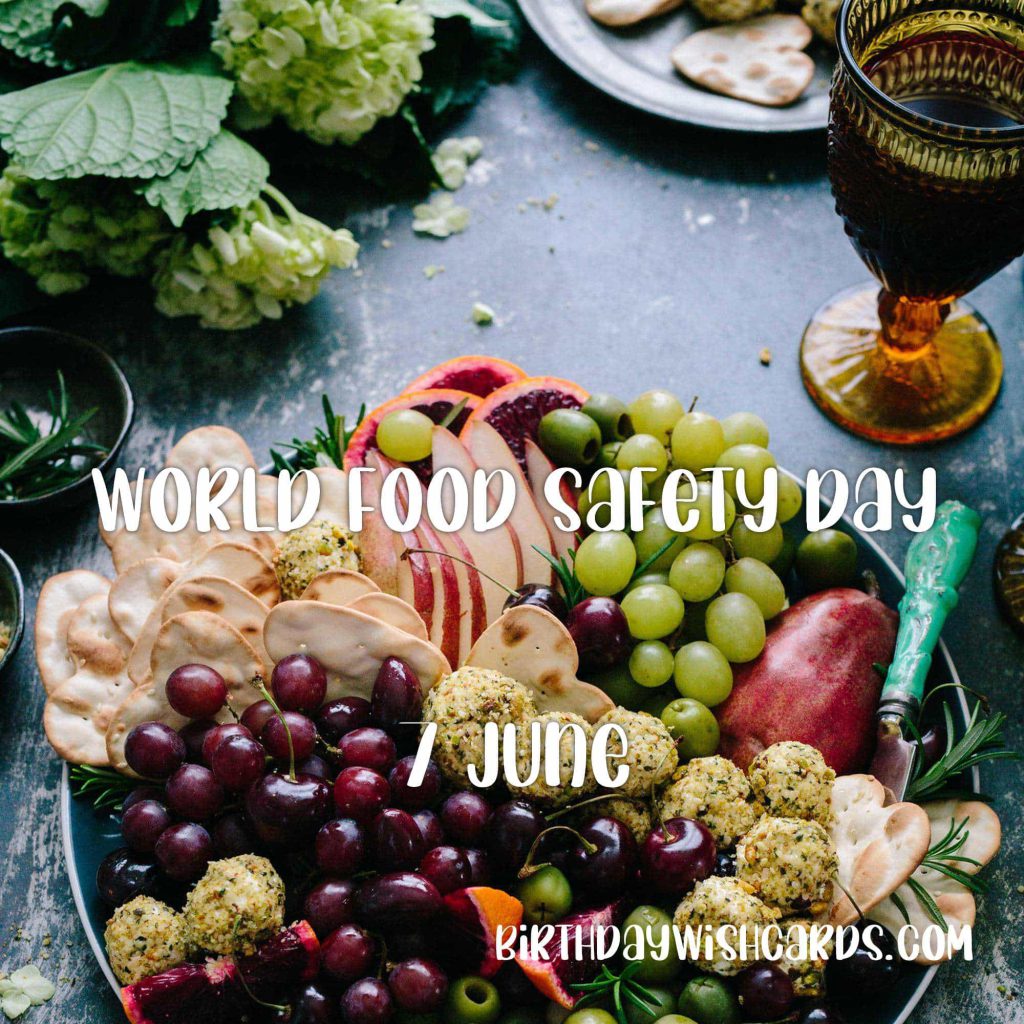 7-June World Food Safety Day: