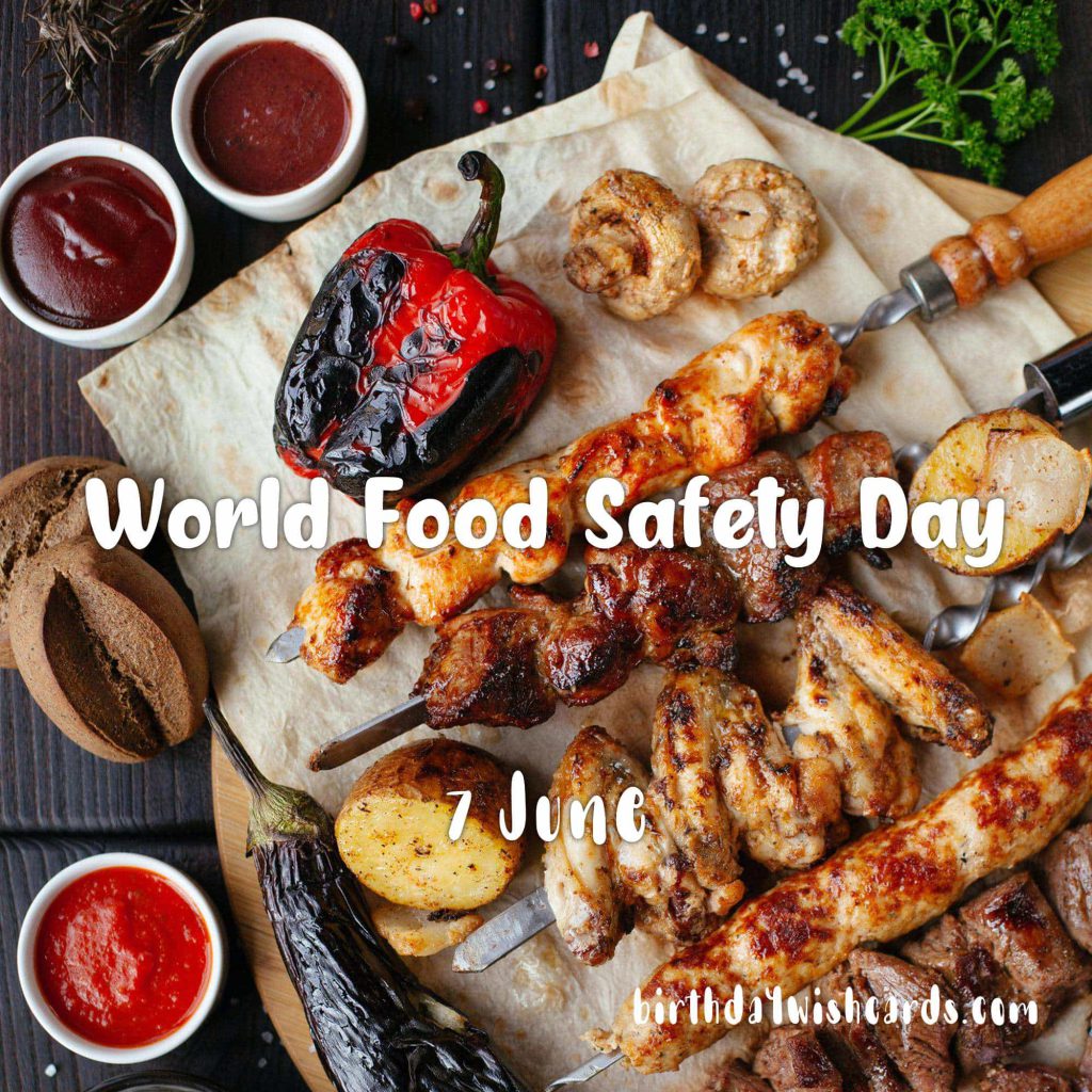 7-June World Food Safety Day:
