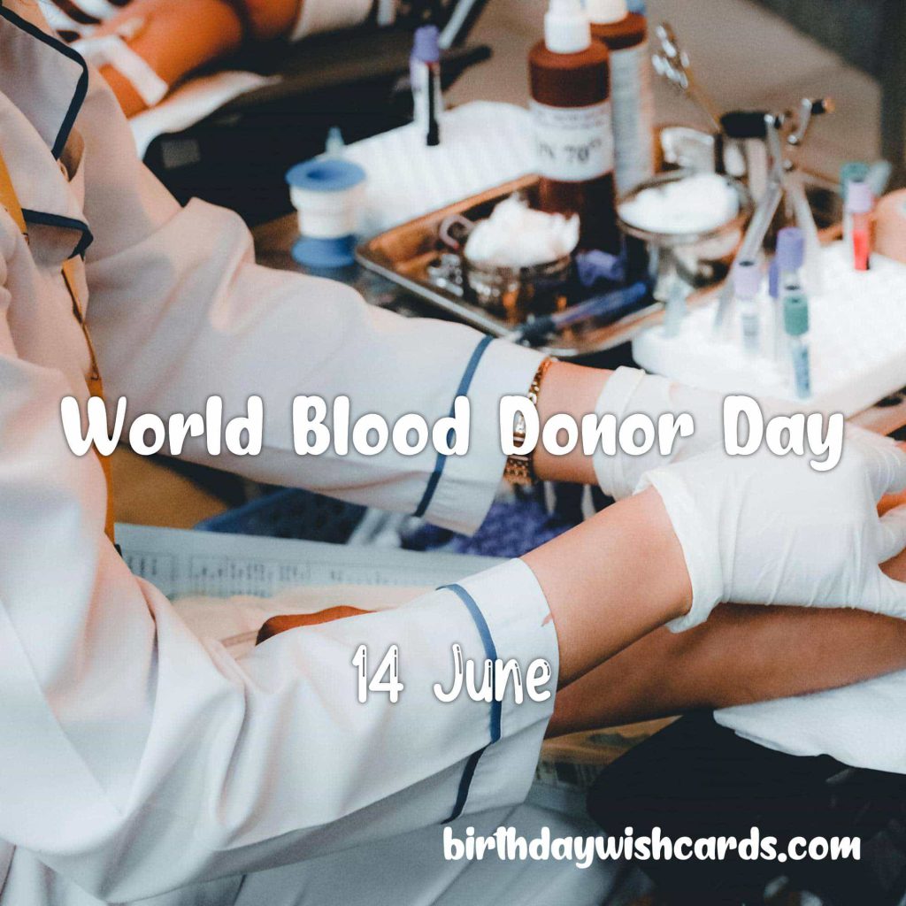 14-June World Blood Donor Day: