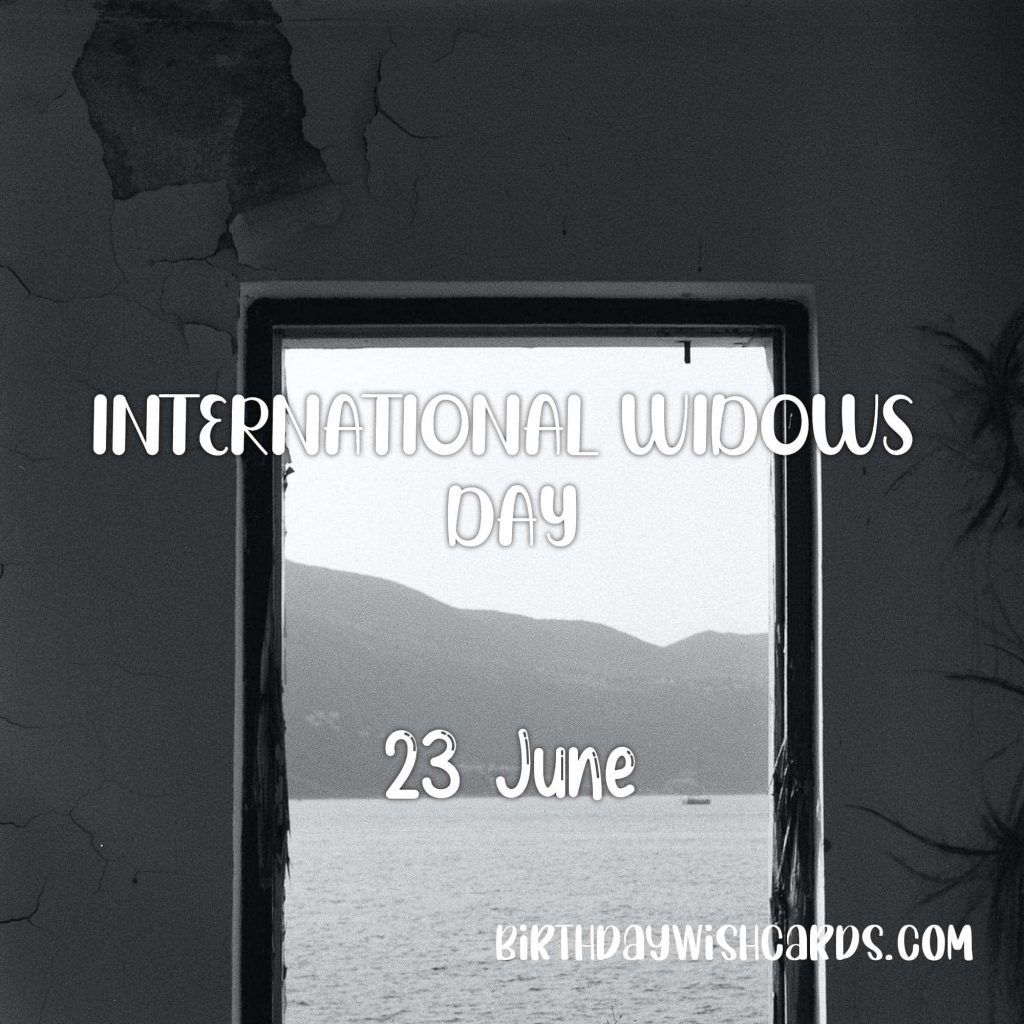 23-June International Widows’ Day: