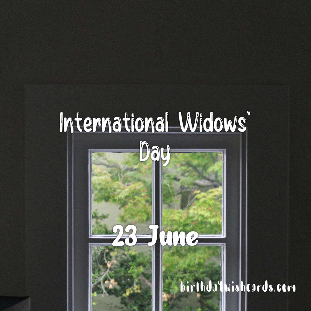 23-June International Widows’ Day: